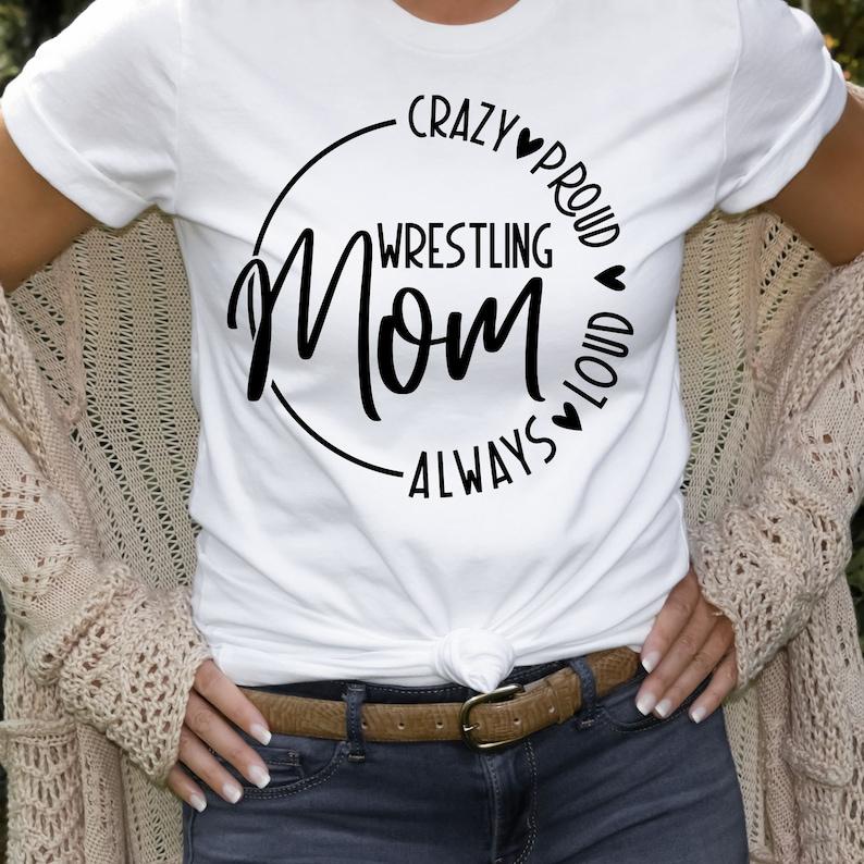 Wrestling Mom Shirt, Loud And Proud Wrestling Mom, Sports Mom Shirt, Mom Of Boys Shirt, Wrestling Team Shirt