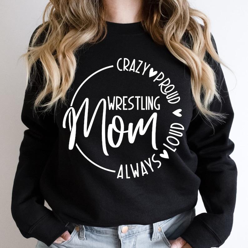 Wrestling Mom Shirt, Loud And Proud Wrestling Mom, Sports Mom Shirt, Mom Of Boys Shirt, Wrestling Team Shirt